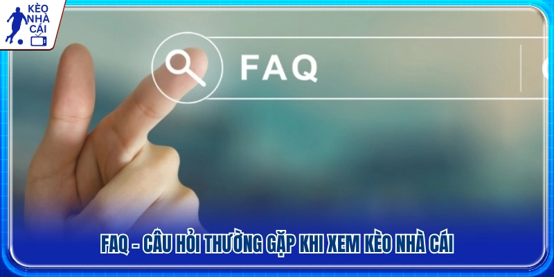 FAQ - Các câu hỏi thường gặp từ người dùng mới